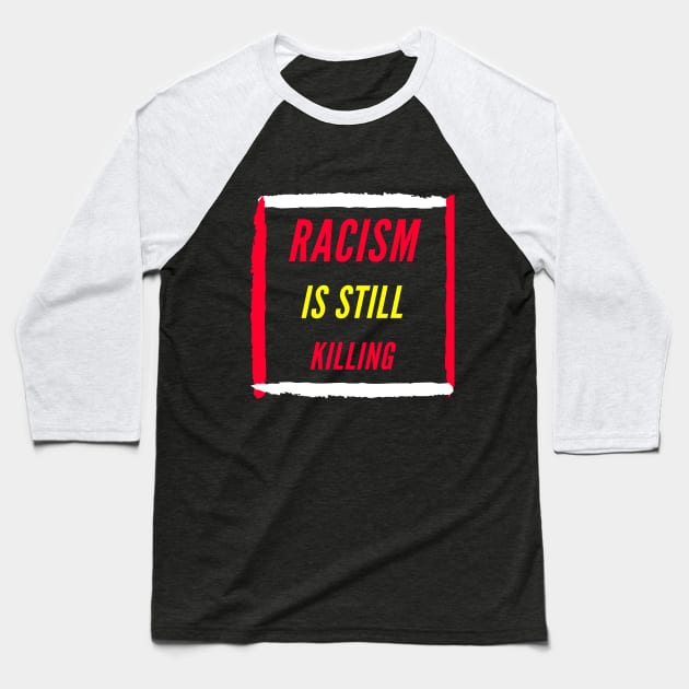 Anti Racism T-Shirt Baseball T-Shirt by Creativity for You